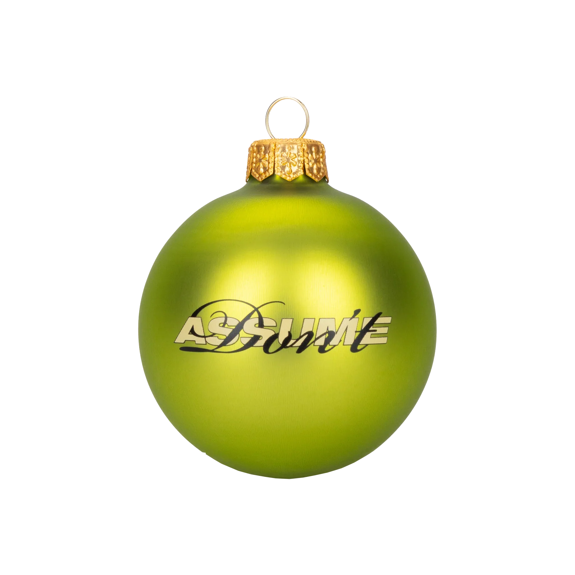 DON'T ASSUME BAUBLE