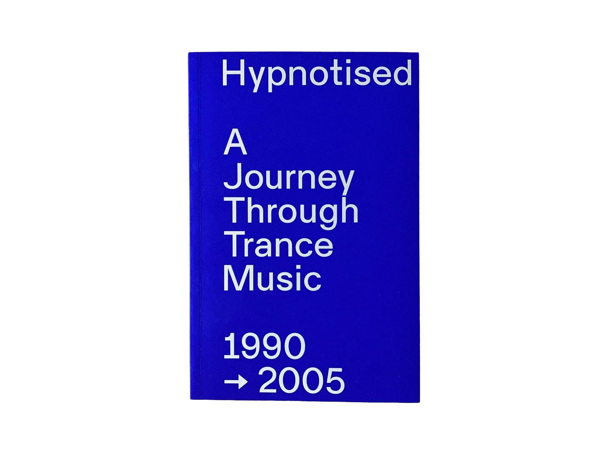 Hypnotised - A Journey Through Trance Music (1990 - 2005)
